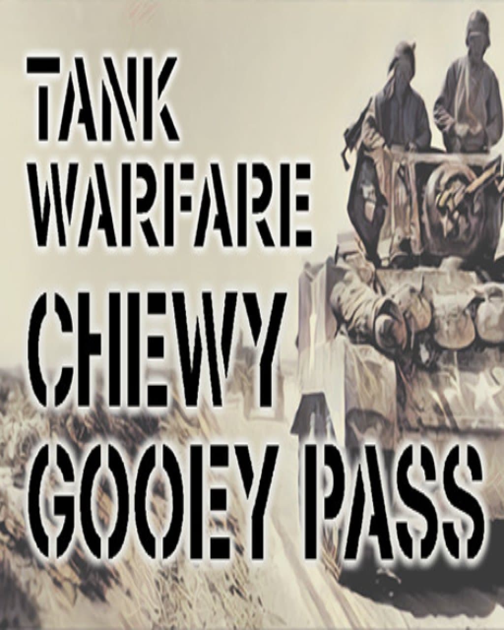 ESD Tank Warfare Chewy Gooey Pass
